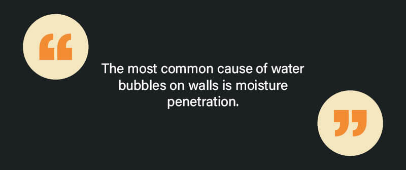 Common Causes of Walls Bubbling