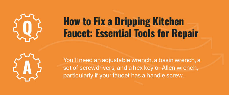 How to Fix a Dripping Kitchen Faucet Essential Tools for Repair